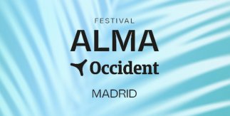 Alma Festival Madrid 